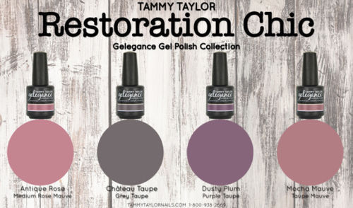 Tammy Taylor Nails - "RESTORATION CHIC" COLLECTION GEL POLISH COLORS